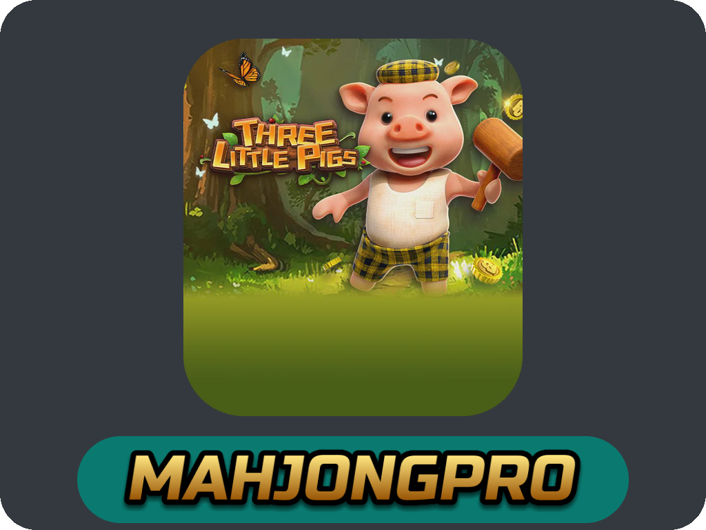 THREE LITTLE PIGS